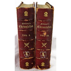 Chronicles of England, France, Spain, and the Adjoining Countries, from the Latter Part of the Reign of Edward II to the Coronation of Henry IV. 2 Volumes